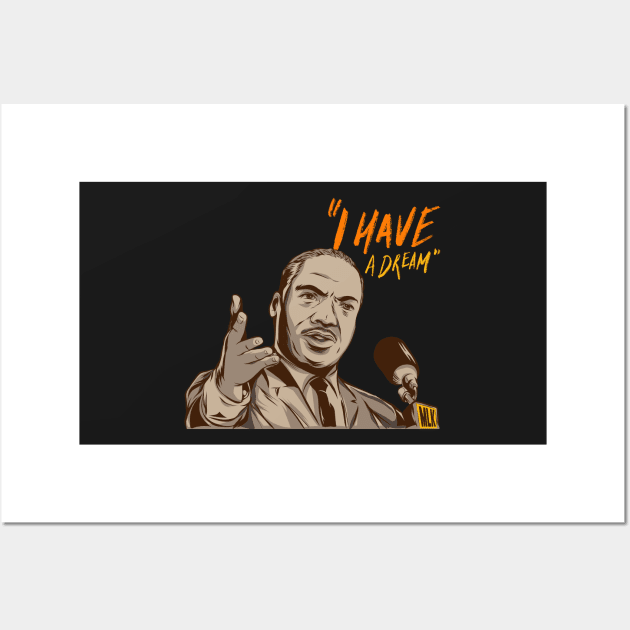 I have a dream (martin luther king jr.) Wall Art by Misfit04